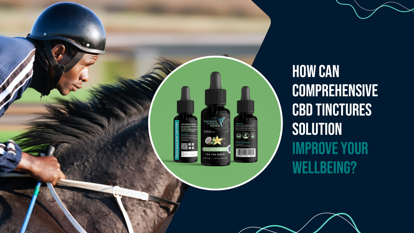 How Can Comprehensive CBD Tinctures Solution Improve Your Wellbeing?