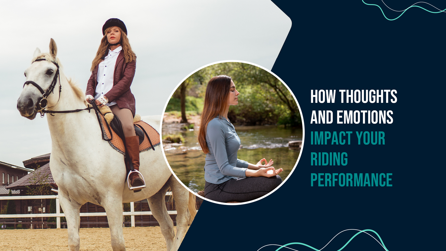 How Thoughts and Emotions Impact Your Riding Performance